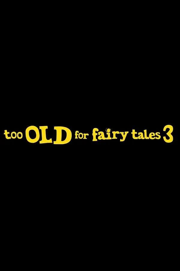 Too Old For Fairy Tales 3.jpg